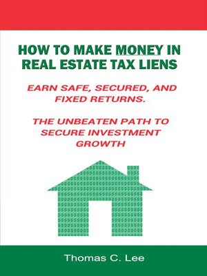 cover image of How to Make Money in Real Estate Tax Liens